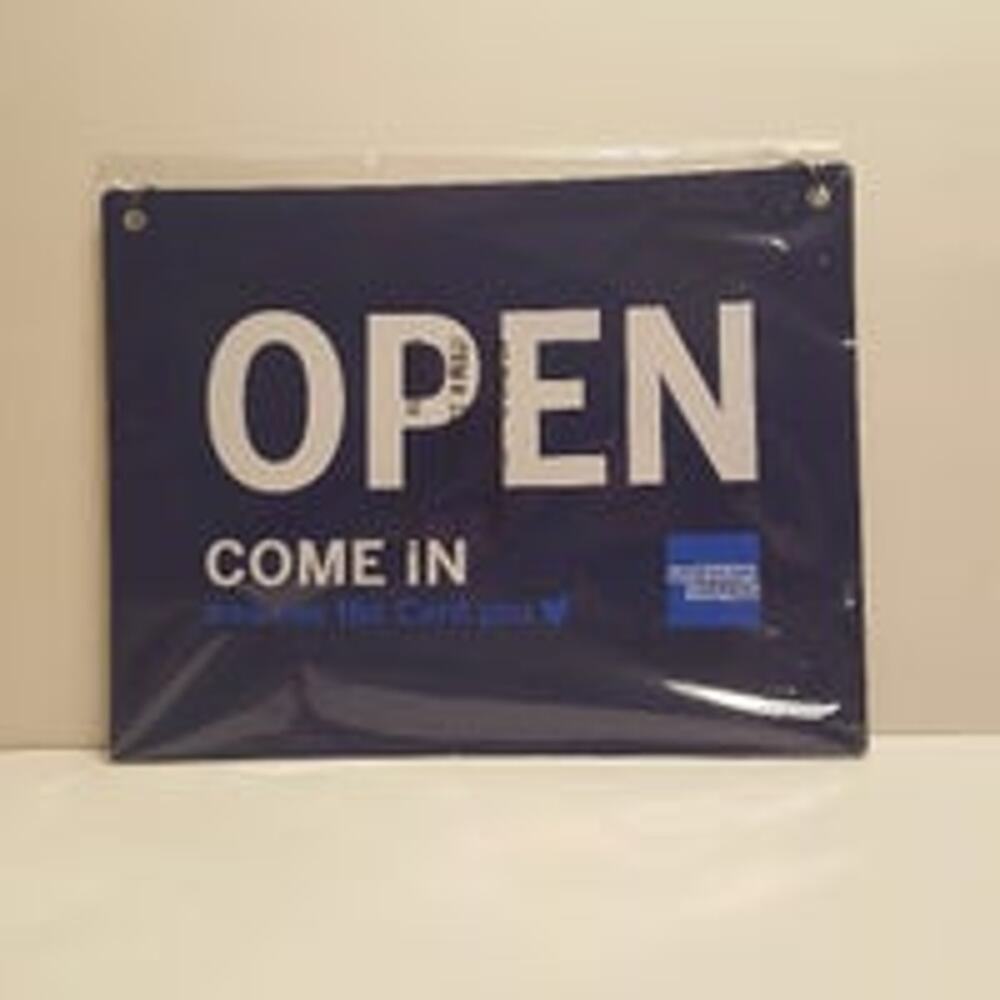 Open come in Closed Come Back  American Express sign. New, sealed